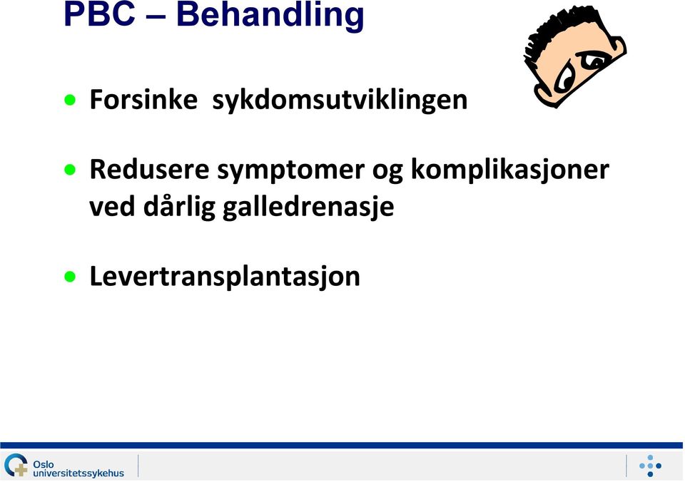 symptomer og komplikasjoner ved