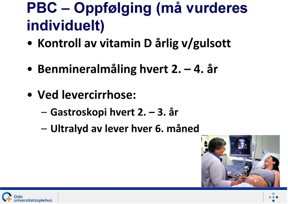 Benmineralmåling hvert 2. 4.