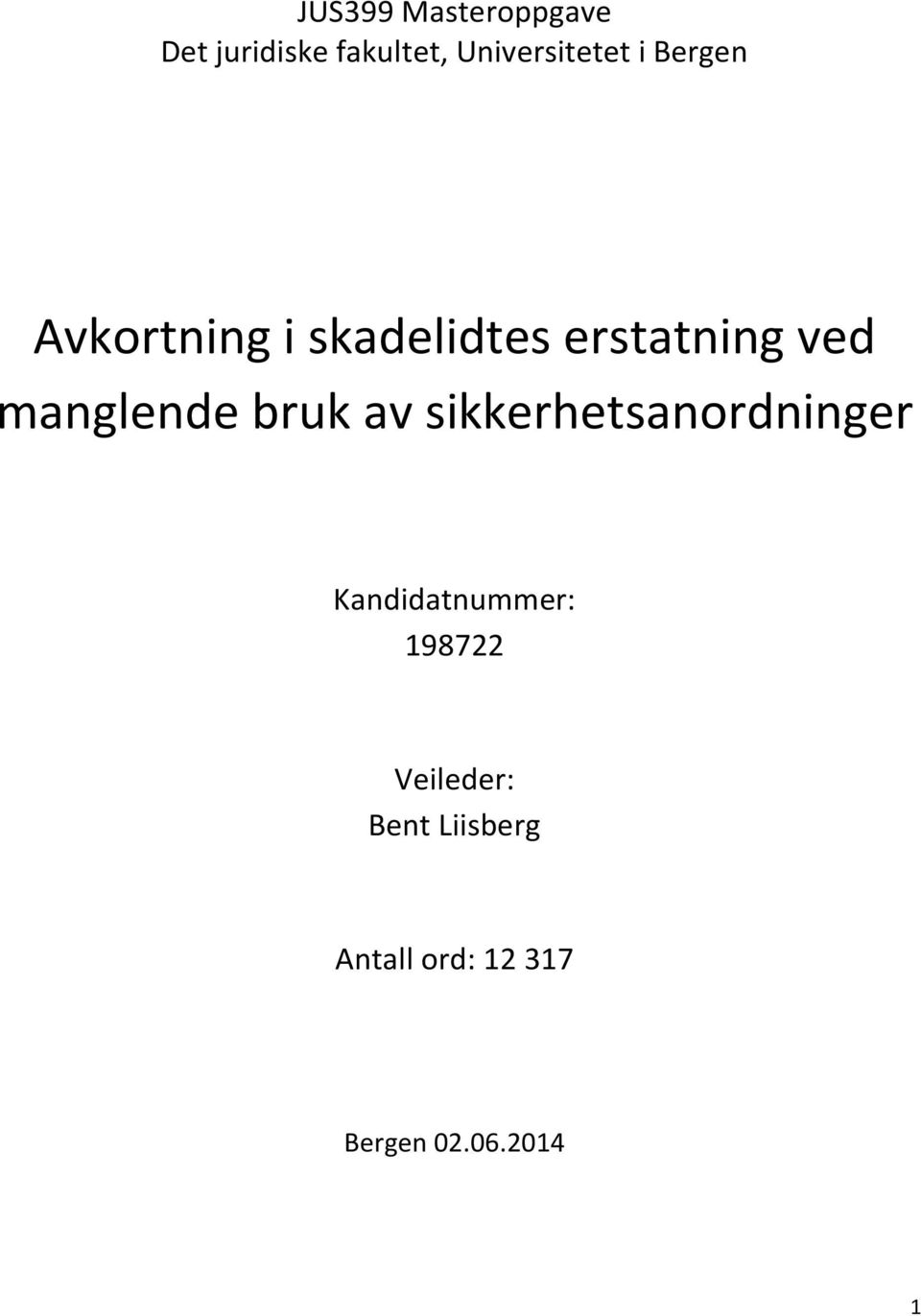 bruk av sikkerhetsanordninger Kandidatnummer: 198722