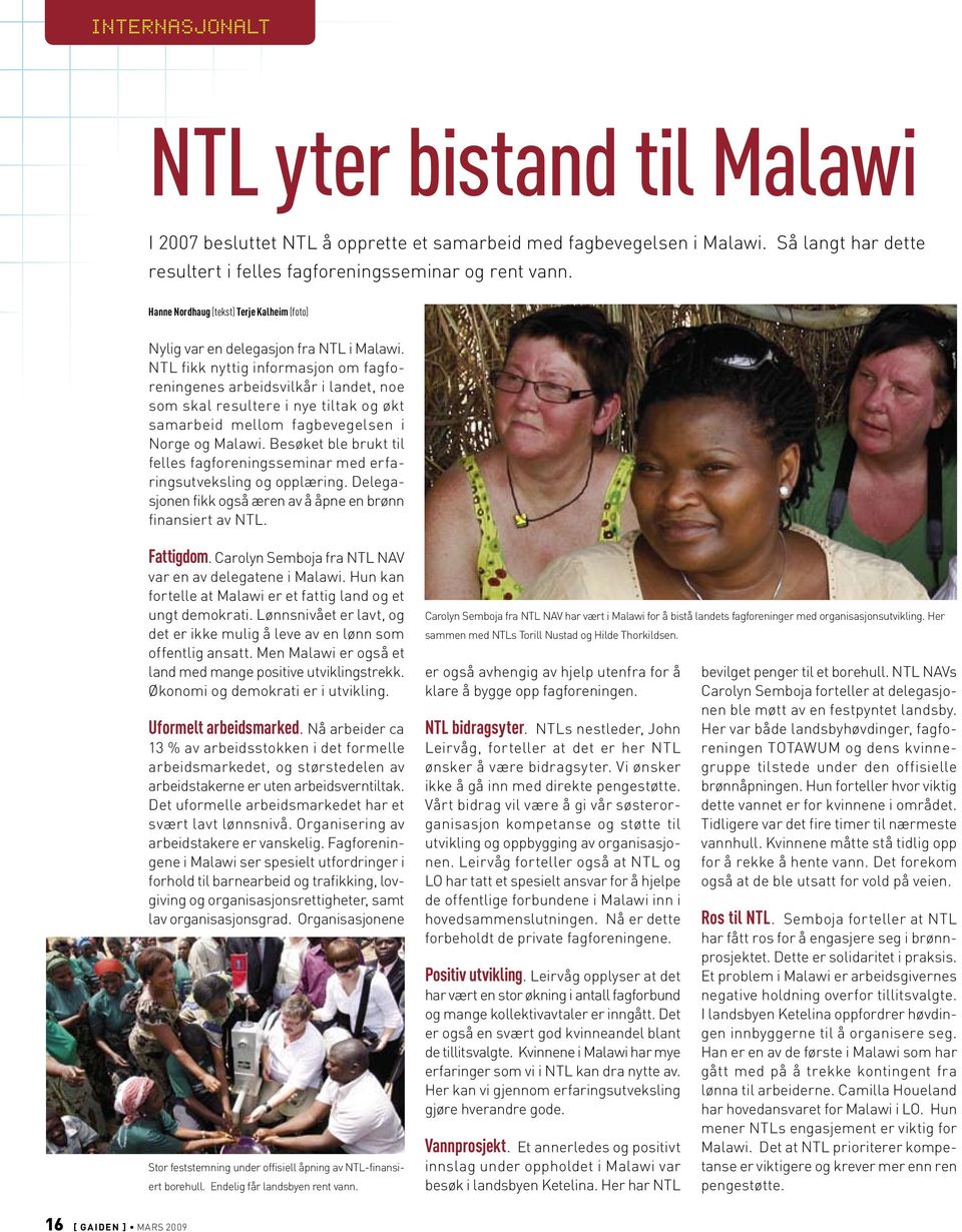 NTL fikk nyttig informasjon om fagforeningenes arbeidsvilkår i landet, noe som skal resultere i nye tiltak og økt samarbeid mellom fagbevegelsen i Norge og Malawi.