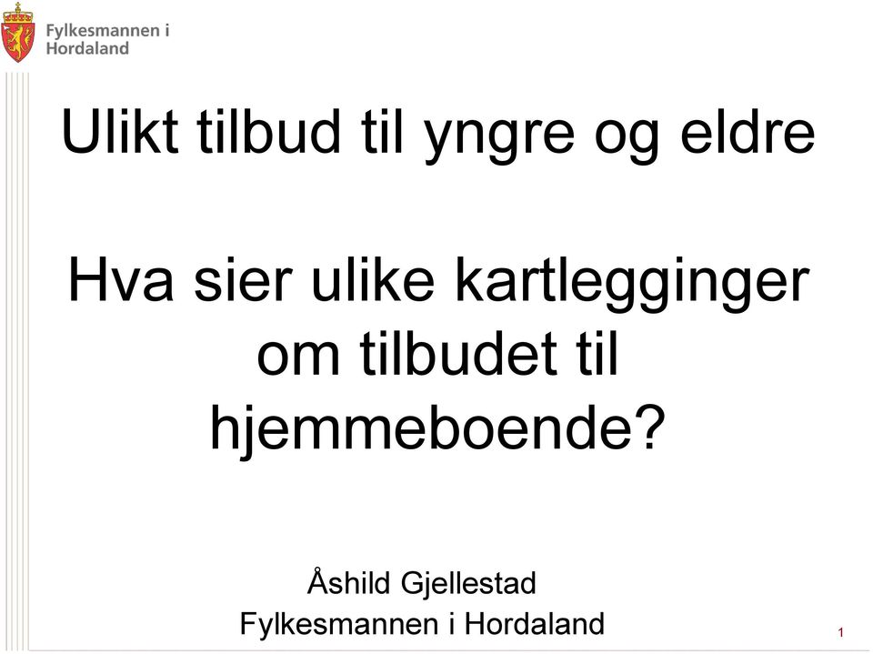 tilbudet til hjemmeboende?