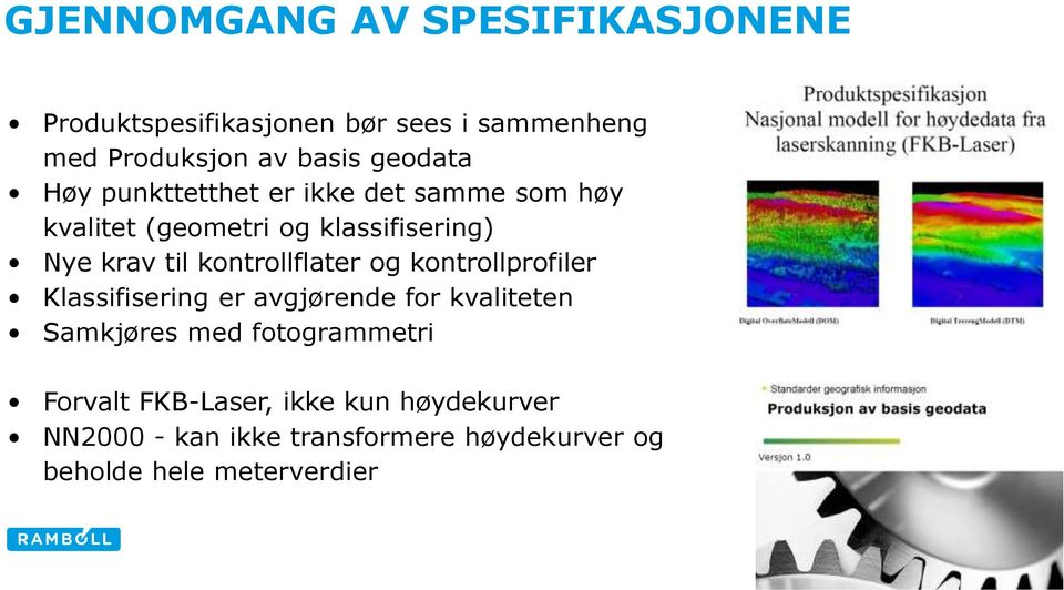 kontrollflater og kontrollprofiler Klassifisering er avgjørende for kvaliteten Samkjøres med