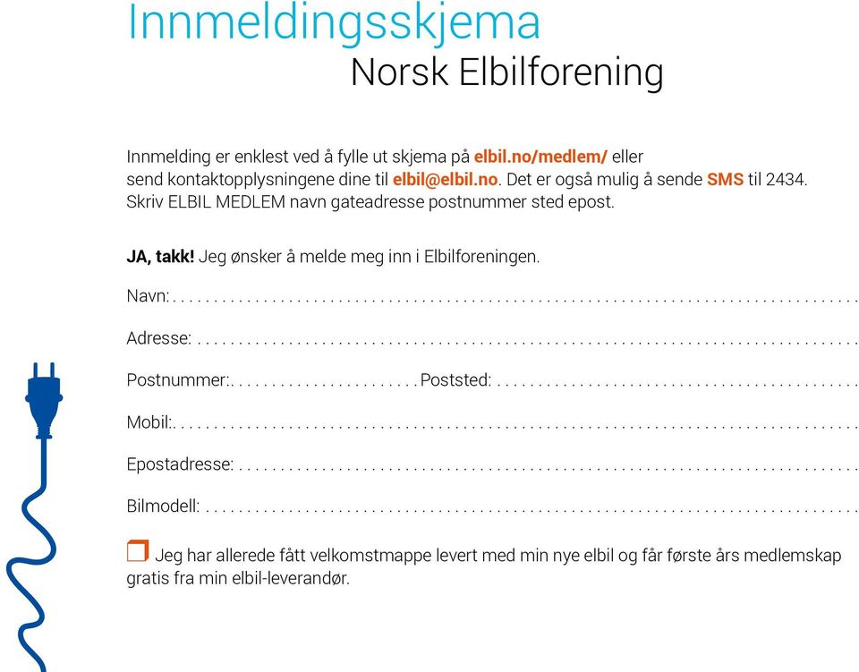 Velkommen til oss! Denne brosjyren inneholder: Ladenøkkel Informasjon om  gratis. medlemskap. Praktiske råd til deg som er ny elbilist - PDF Gratis  nedlasting