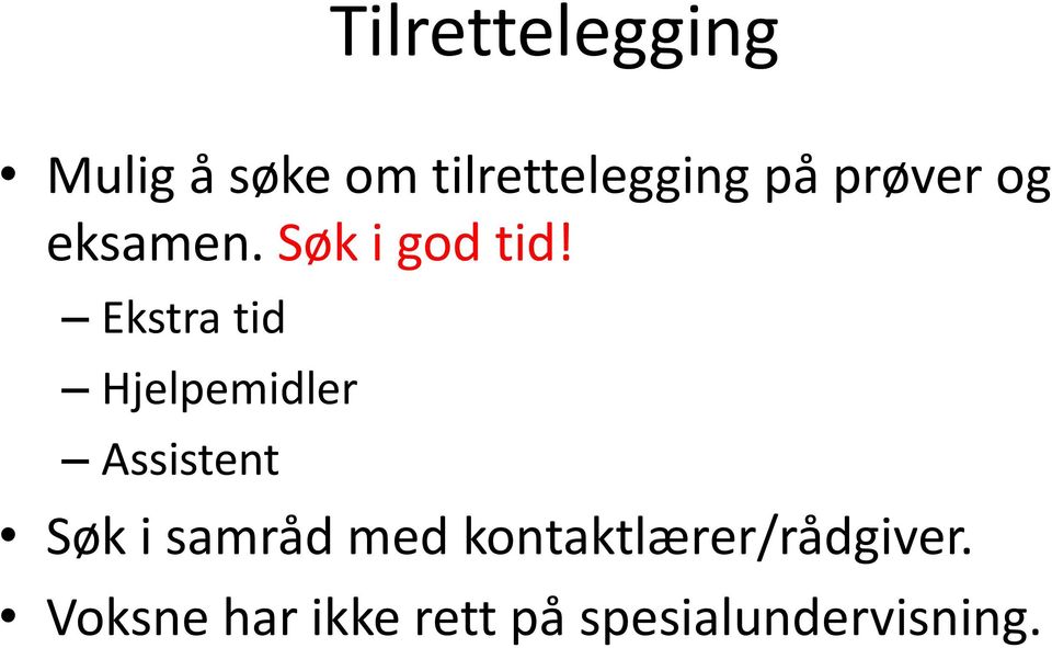 Ekstra tid Hjelpemidler Assistent Søk i samråd med