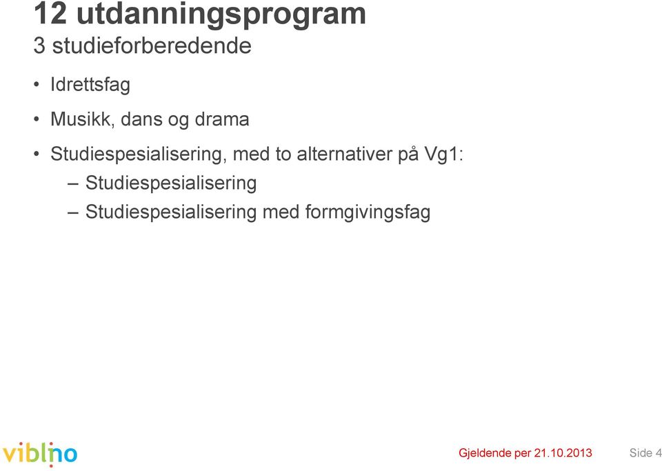 alternativer på Vg1: Studiespesialisering