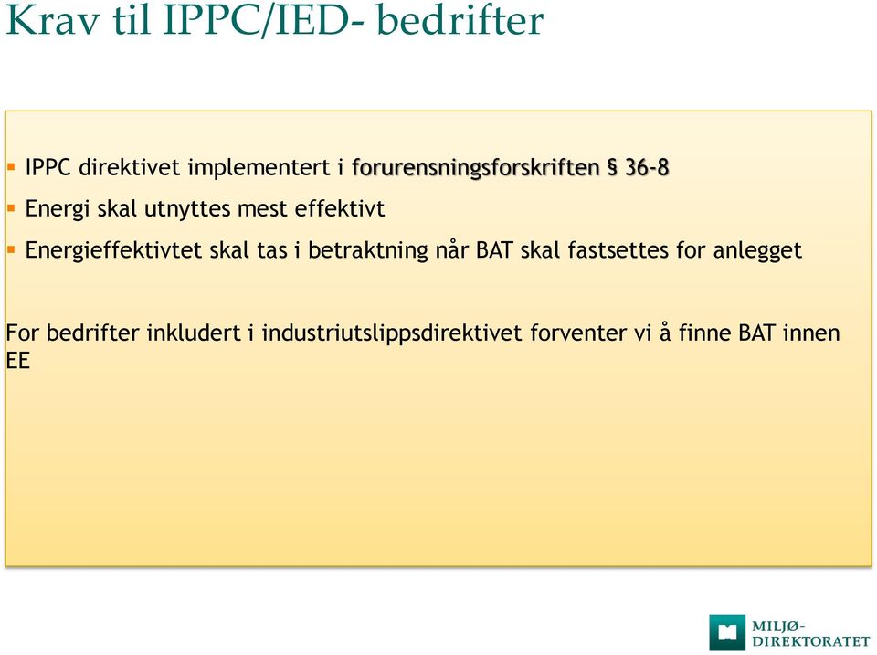 Energieffektivtet skal tas i betraktning når BAT skal fastsettes for