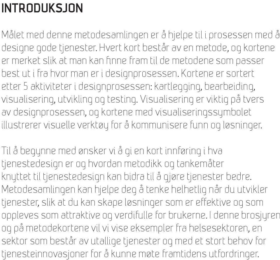 Kortene er sortert etter 5 aktiviteter i designprosessen: kartlegging, bearbeiding, visualisering, utvikling og testing.