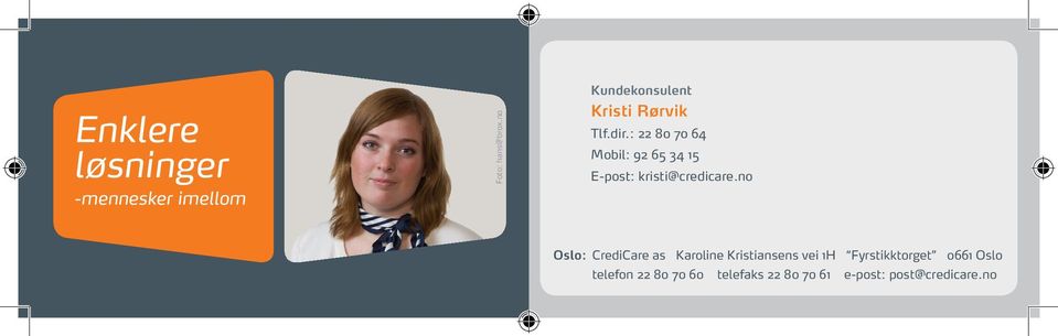 no Oslo: CrediCare as Karoline Kristiansens vei 1H