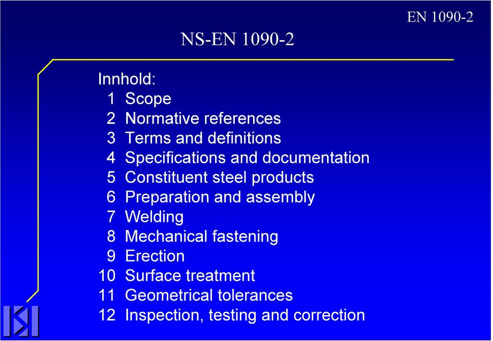 6 Preparation and assembly 7 Welding 8 Mechanical fastening 9 Erection 10