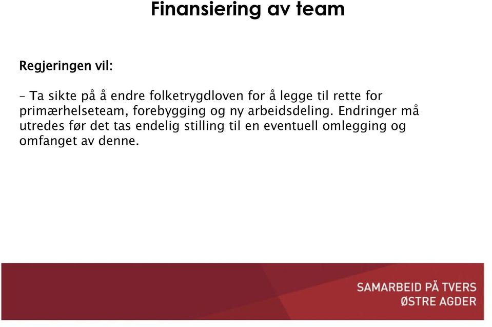 forebygging og ny arbeidsdeling.