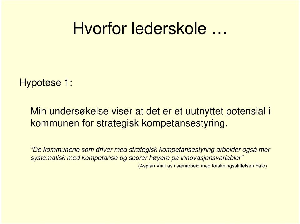 De kommunene som driver med strategisk kompetansestyring arbeider også mer