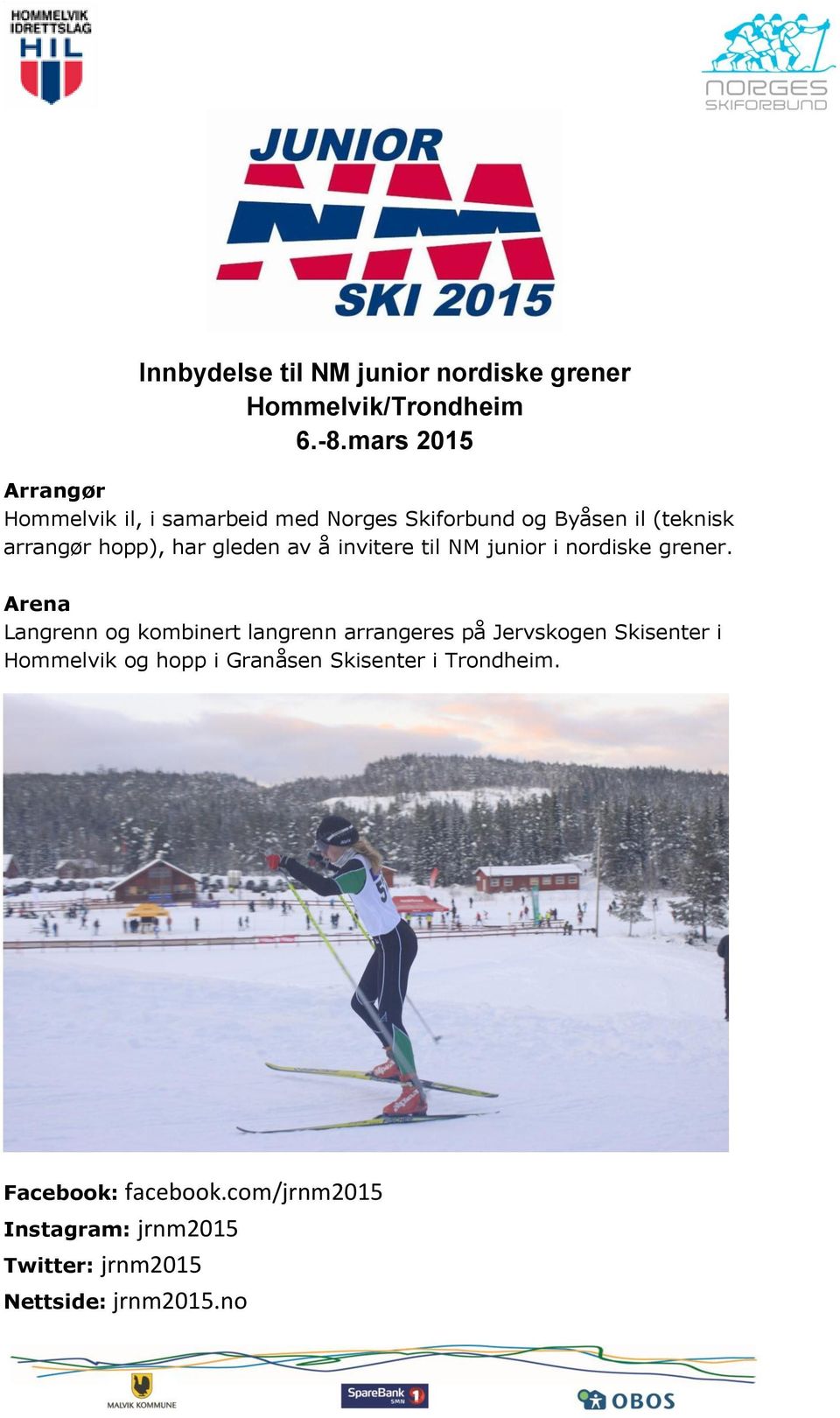 gleden av å invitere til NM junior i nordiske grener.