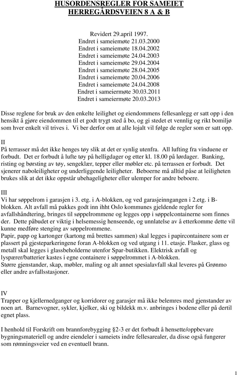 2011 Endret i sameiermøte 20.03.