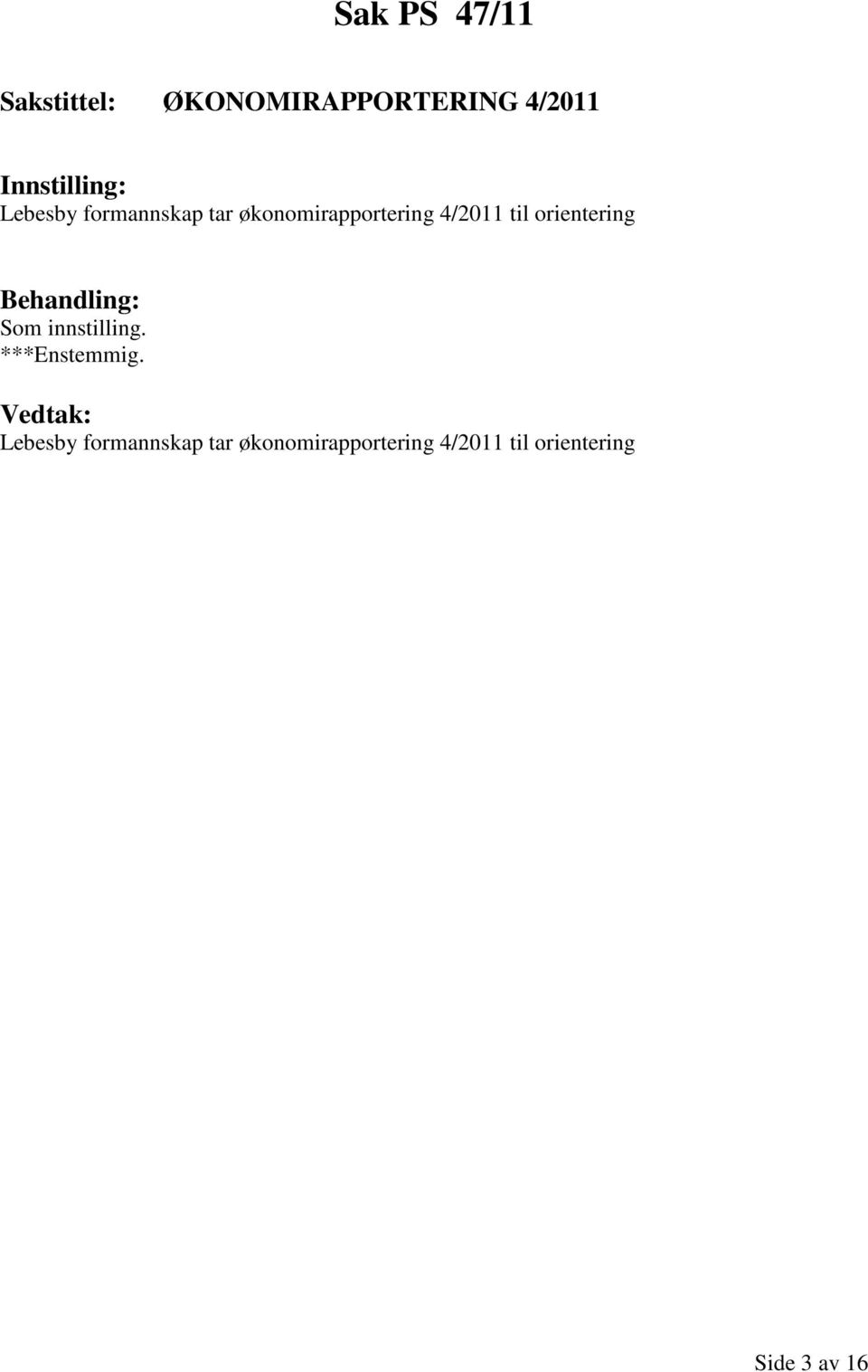 4/2011 til orientering  4/2011 til orientering