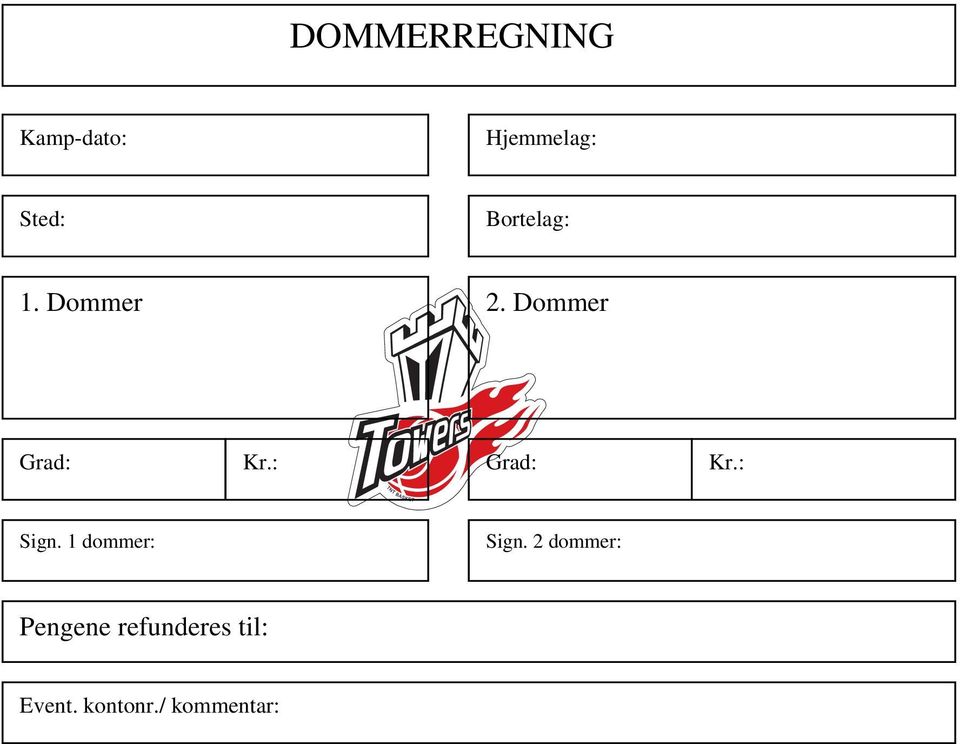 : Grad: Kr.: Sign. 1 dommer: Sign.