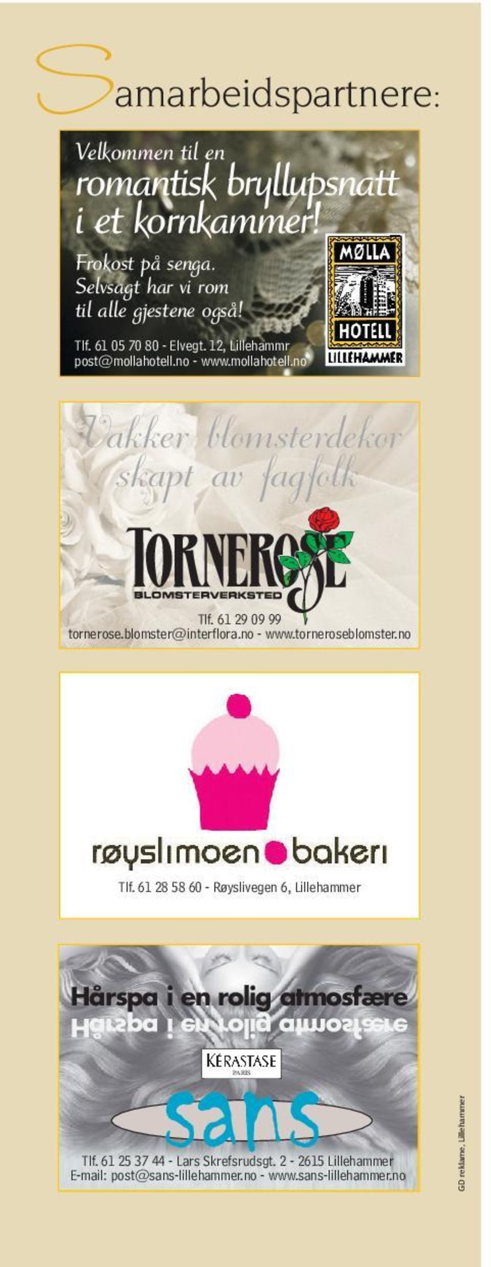 61 29 09 99 tornerose.blomster@interflora.no - www.torneroseblomster.no Tlf.