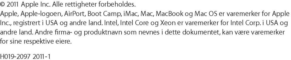 Inc., registrert i USA og andre land. Intel, Intel Core og Xeon er varemerker for Intel Corp.