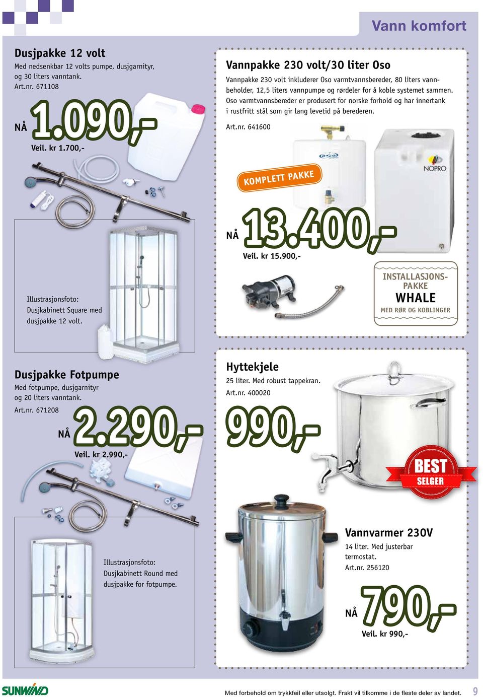 Oso varmtvannsbereder er produsert for norske forhold og har innertank i rustfritt stål som gir lang levetid på berederen. Art.nr. 641600 KOMPLETT PAKKE 13.400,- Veil. kr 15.