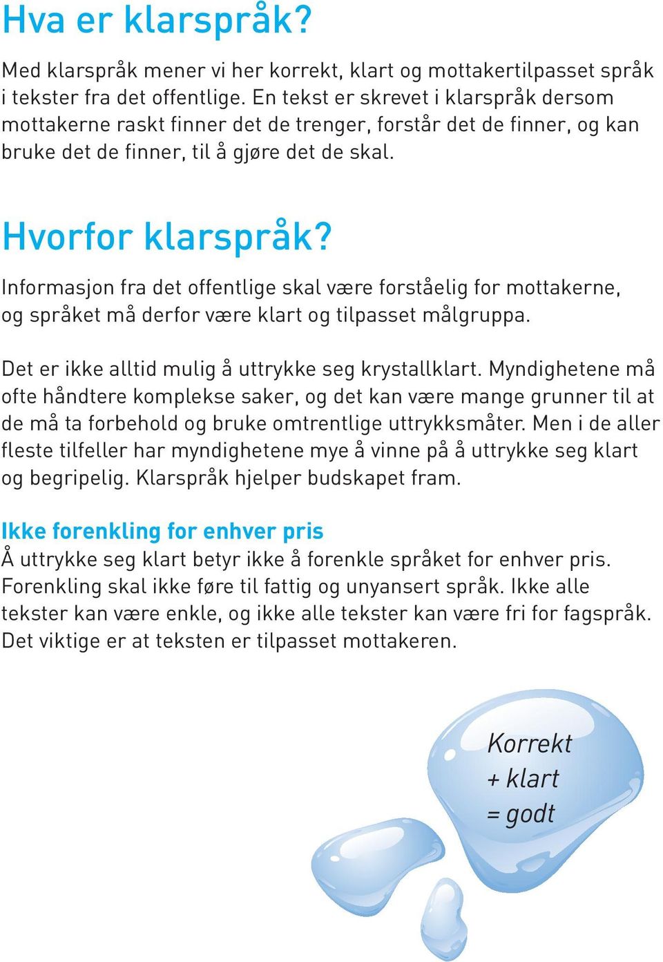 Informasjon fra det offentlige skal være forståelig for mottakerne, og  språket må derfor være klart og tilpasset målgruppa. - PDF Free Download