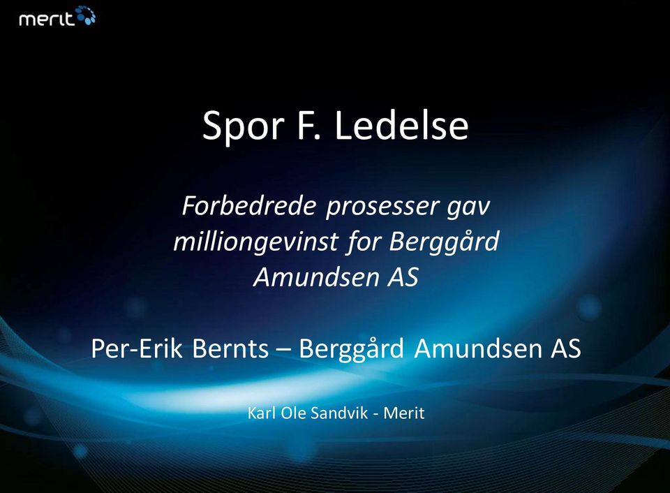 milliongevinst for Berggård