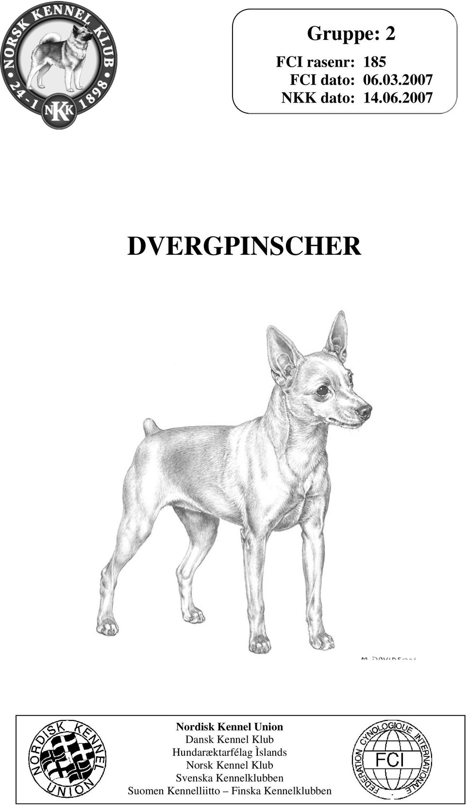 2007 DVERGPINSCHER Nordisk Kennel Union Dansk Kennel