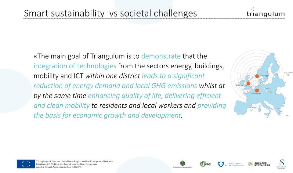 reduction of energy demand and local GHG emissions whilst at by the same time enhancing quality of life,