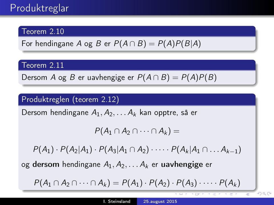 12) Dersom hendingane A 1, A 2,.