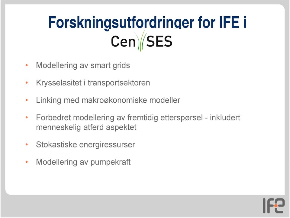 modeller Forbedret modellering av fremtidig etterspørsel -