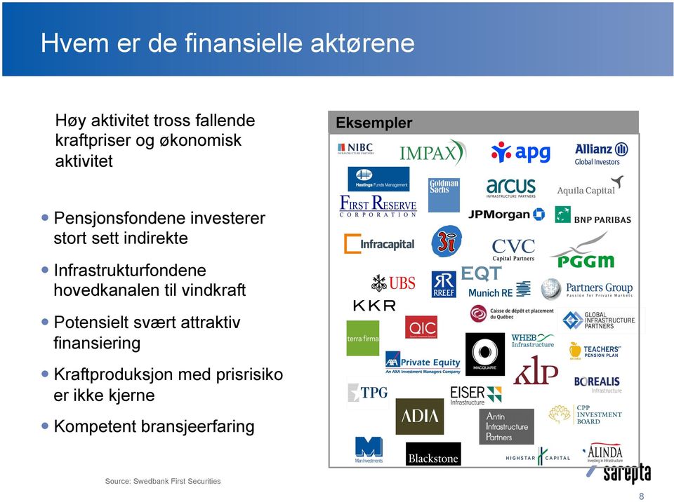 Infrastrukturfondene hovedkanalen til vindkraft Potensielt svært attraktiv finansiering