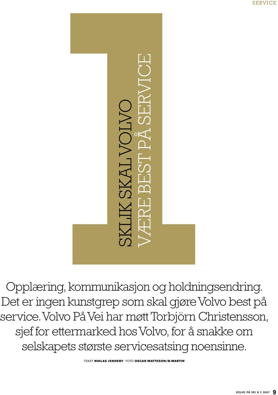 Volvo På Vei har møtt Torbjörn Christensson, sjef for ettermarked hos Volvo, for å