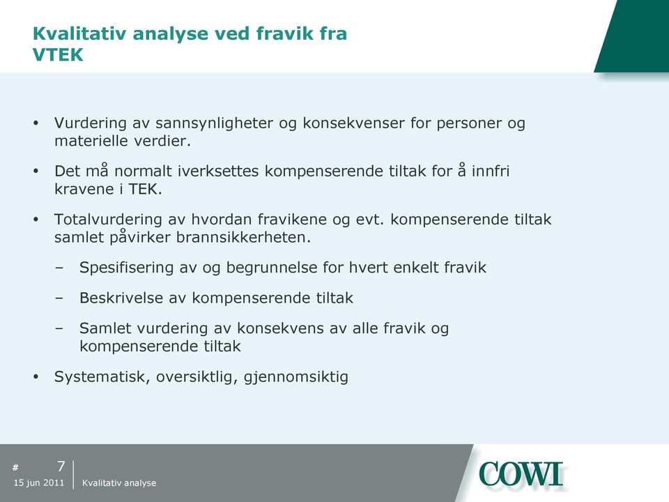 kompenserende tiltak samlet påvirker brannsikkerheten.