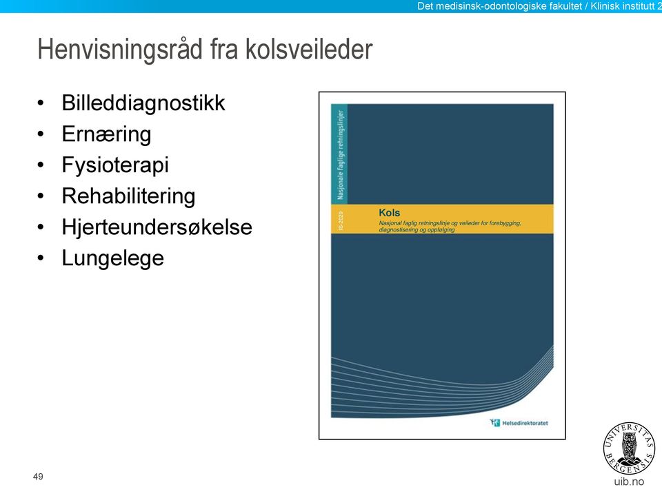 Lungelege IS-2029 Kols Nasjonal faglig retningslinje og