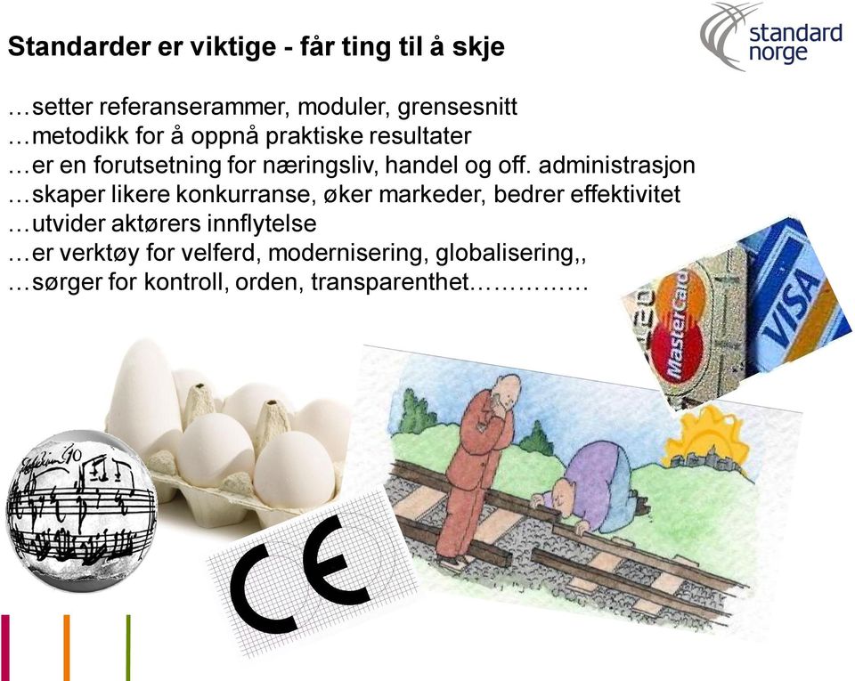 administrasjon skaper likere konkurranse, øker markeder, bedrer effektivitet utvider aktørers