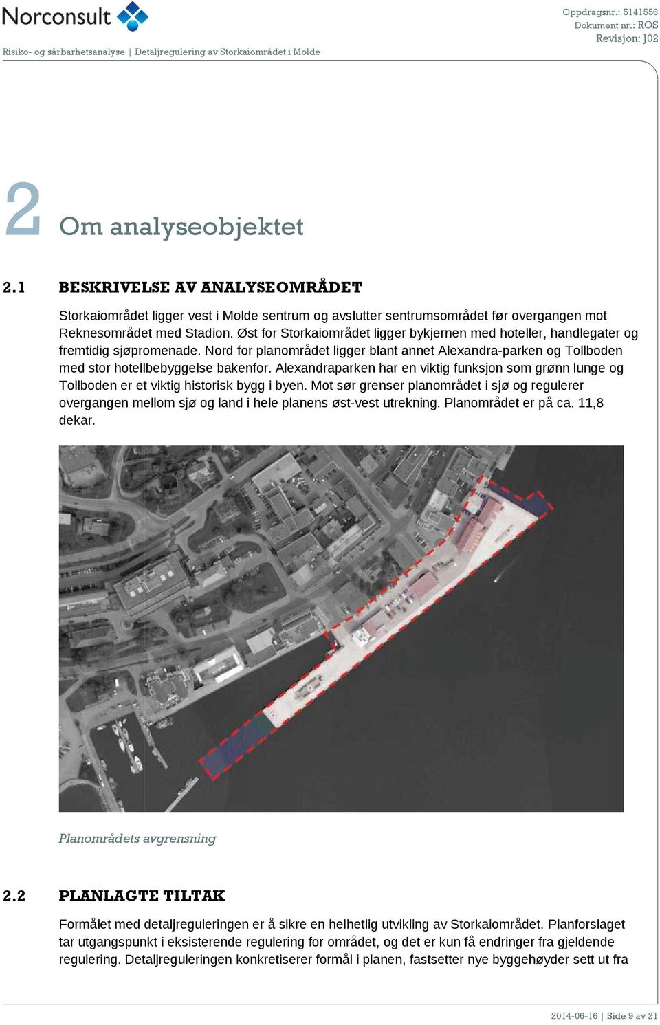 Alexandraparken har en viktig funksjon som grønn lunge og Tollboden er et viktig historisk bygg i byen.