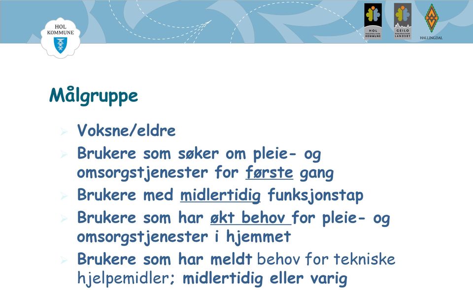 funksjonstap Brukere som har økt behov for pleie- og