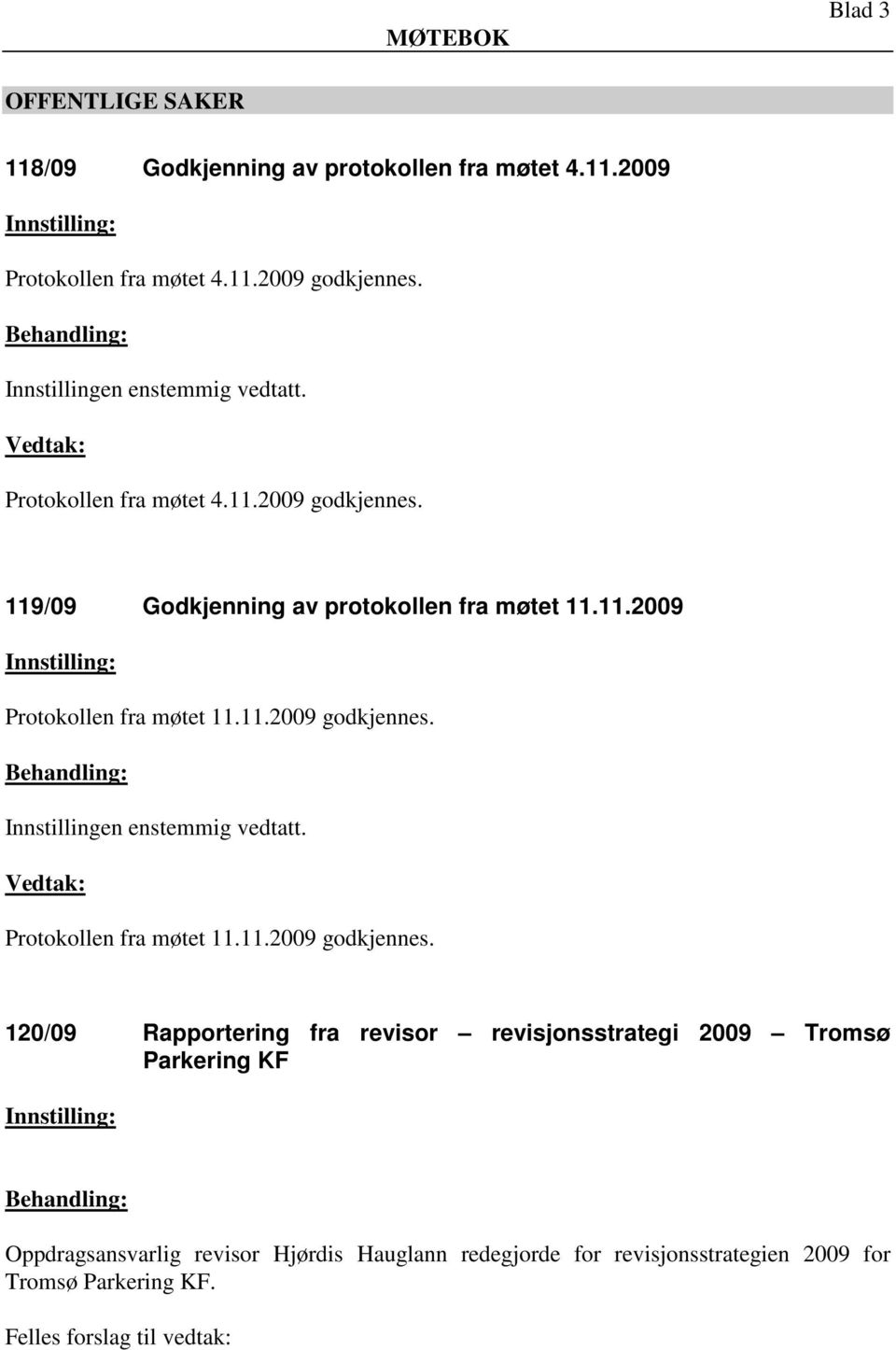 11.2009 godkjennes.