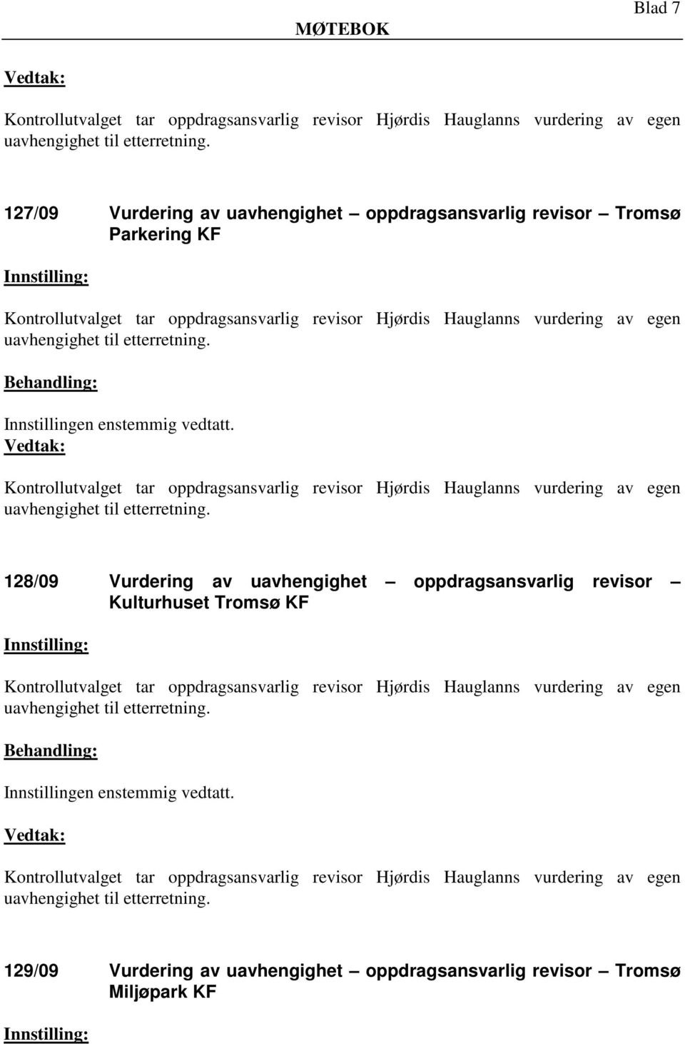 oppdragsansvarlig revisor Kulturhuset Tromsø KF 129/09