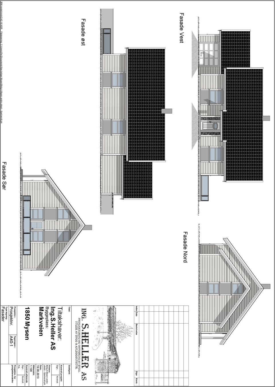 : Kontroll: Filnavn: Bolig A Mysen andre utkast - Speilvendt.pln Dato: 19.08.2013 1850 Mysen Målestokk: 1:100 Kontroll utførende Sign.