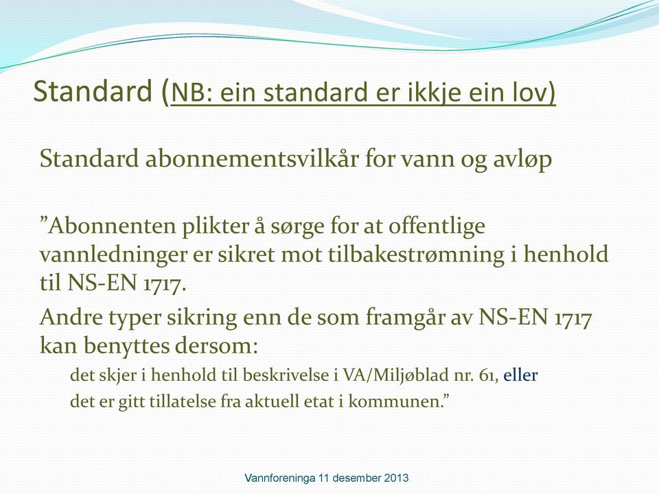 henhold til NS-EN 1717.