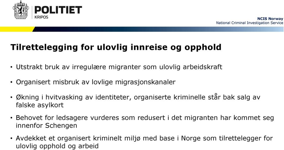 bak salg av falske asylkort Behovet for ledsagere vurderes som redusert i det migranten har kommet seg innenfor