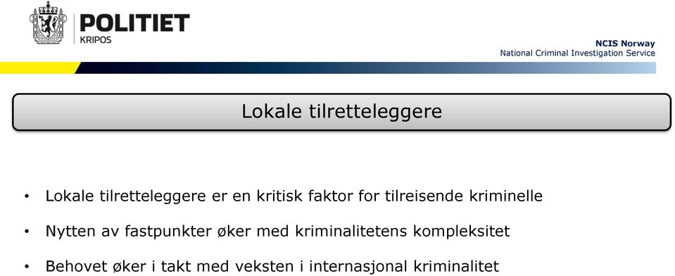 fastpunkter øker med kriminalitetens kompleksitet