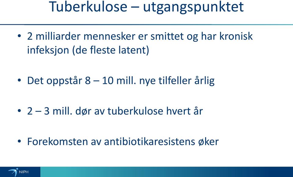 oppstår 8 10 mill. nye tilfeller årlig 2 3 mill.