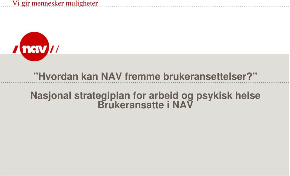 brukeransettelser?