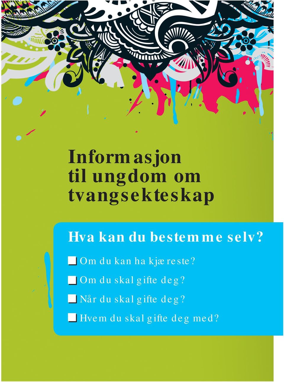 Om du kan ha kjæreste?