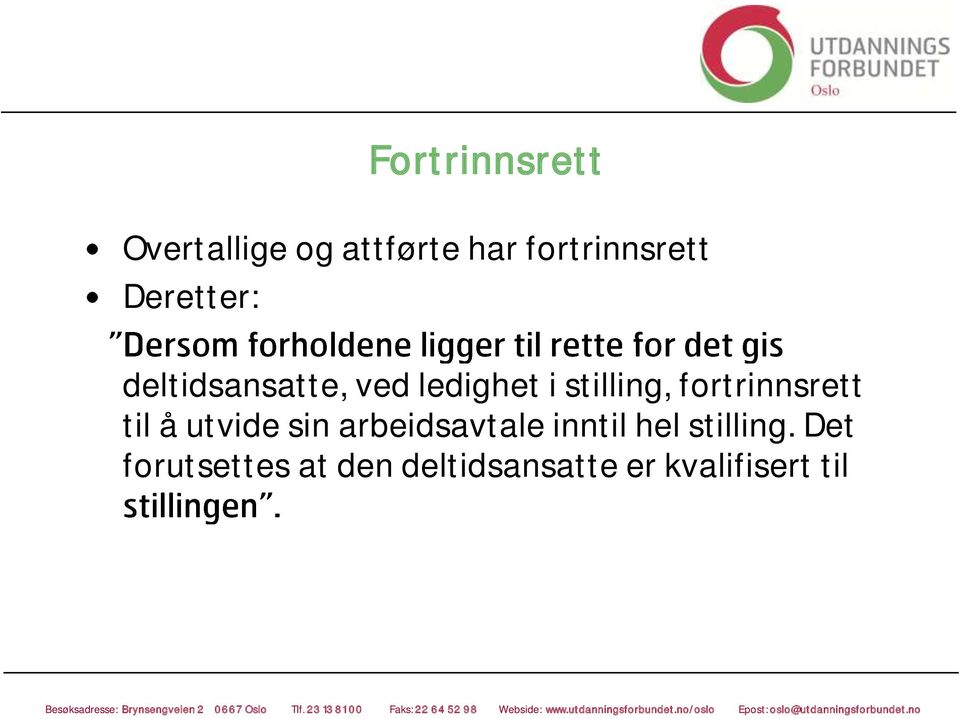 fortrinnsrett til å utvide sin arbeidsavtale inntil hel