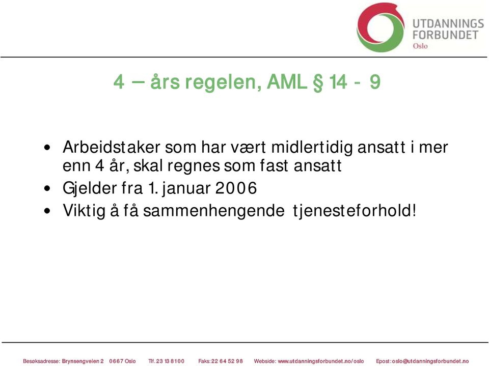 regnes som fast ansatt Gjelder fra 1.