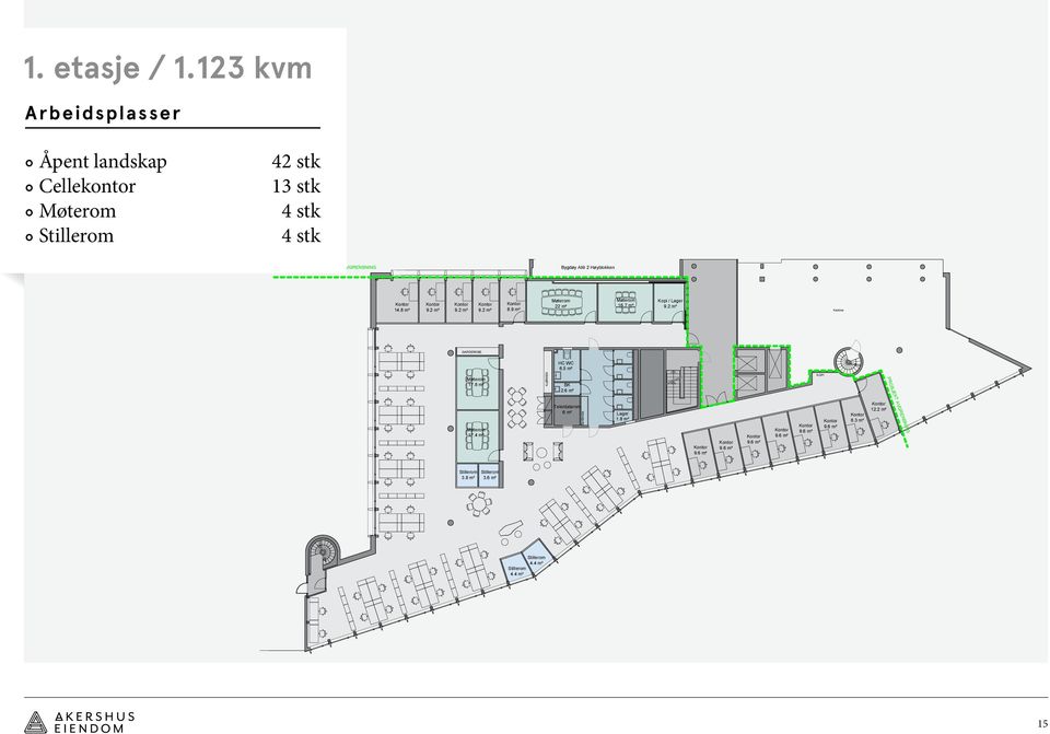 14.8 m² 22 m² 16.7 m² Kopi / Lager Kantine GARDEROBE HC WC 6.5 m² 17.8 m² KJØKKEN BK 2.6 m² KOPI PROSJEKT AVGRENSNING 17.