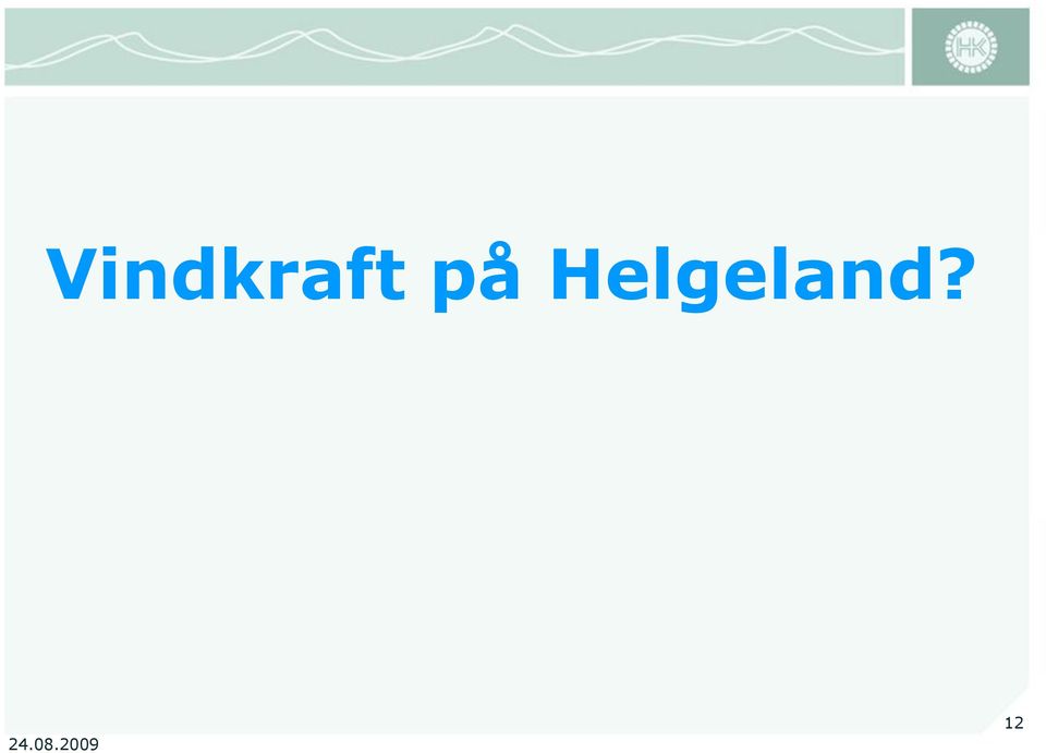 Helgeland?