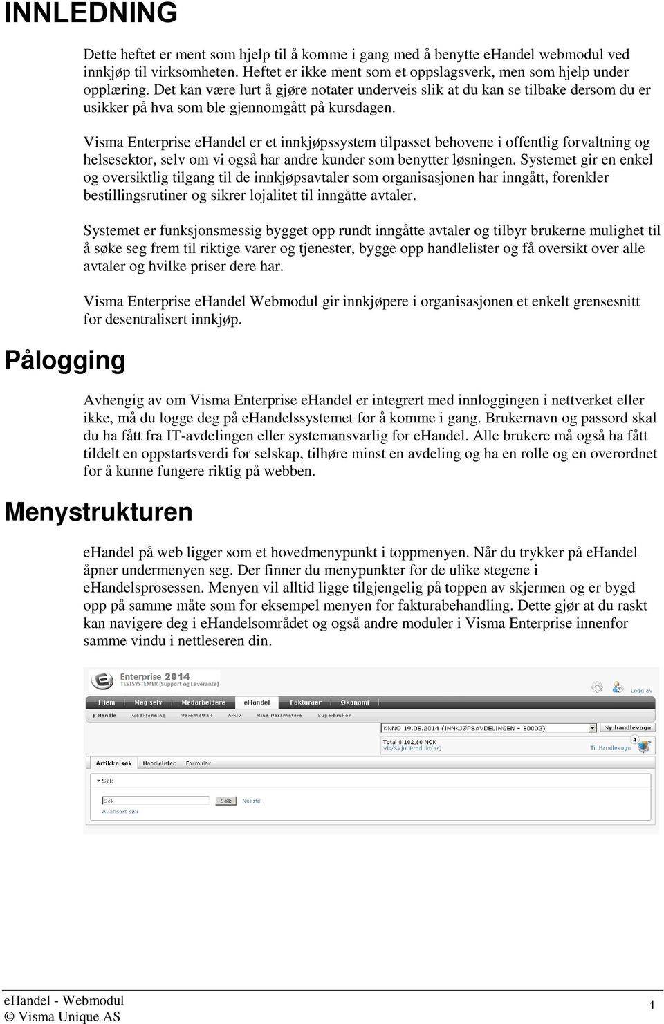 Det kan være lurt å gjøre notater underveis slik at du kan se tilbake dersom du er usikker på hva som ble gjennomgått på kursdagen.