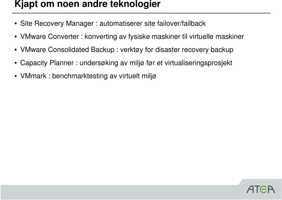 maskiner VMware Consolidated Backup : verktøy for disaster recovery backup Capacity